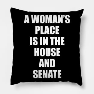 Feminist Gift A Woman's Place Pillow