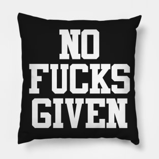 NO FUCKS GIVEN Pillow