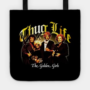 Thug Life Golden Girls Tote