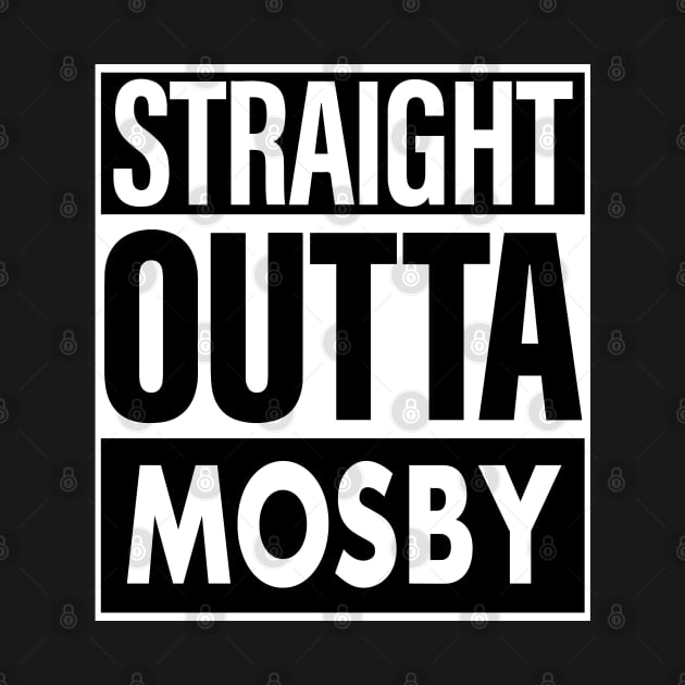 Mosby Name Straight Outta Mosby by ThanhNga