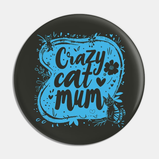 Crazy cat mum - cat lover Pin by Sara-Design2