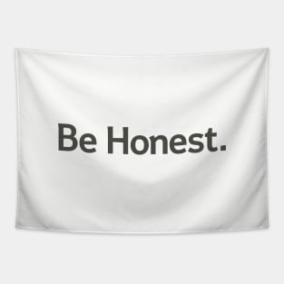 Be Honest Tapestry