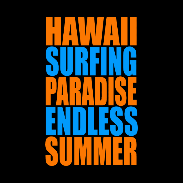 Hawaii surfing paradise endless summer by Evergreen Tee