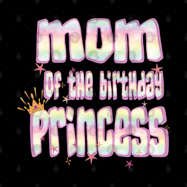 Mom Of The Birthday Princess Fun Mama Mommy Mother Gifts by Envision Styles