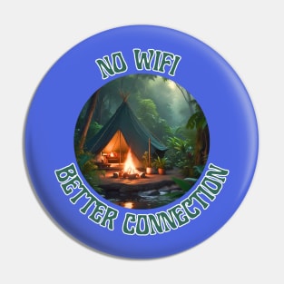 No WIFI Better Connection [Camp Fire] Pin