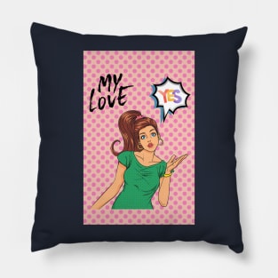 Yes My Love, Lovely Lady Pillow