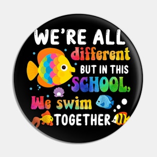 We Are Different But In This School We Swim Together Ocean Pin