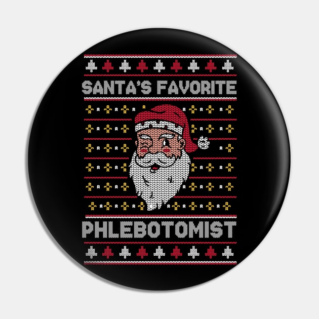 Santa's Favorite Phlebotomist // Funny Ugly Christmas Sweater // Phlebotomy Holiday Xmas Pin by Now Boarding
