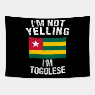 I'm Not Yelling I'm Togolese Tapestry