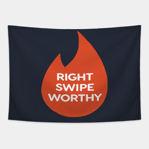 Right Swipe Worthy - Tinder Tapestry by mikevotava