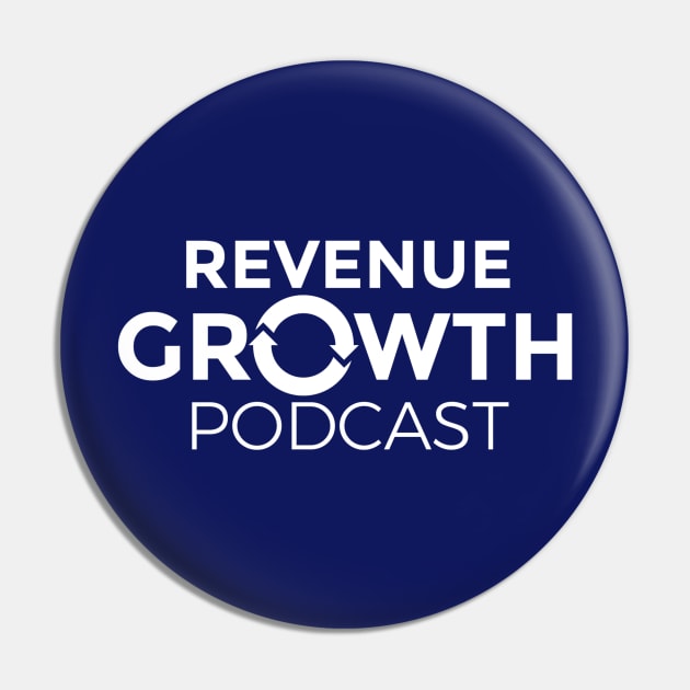 Revenue Growth Podcast-White Logo Pin by Revenue Growth Podcast