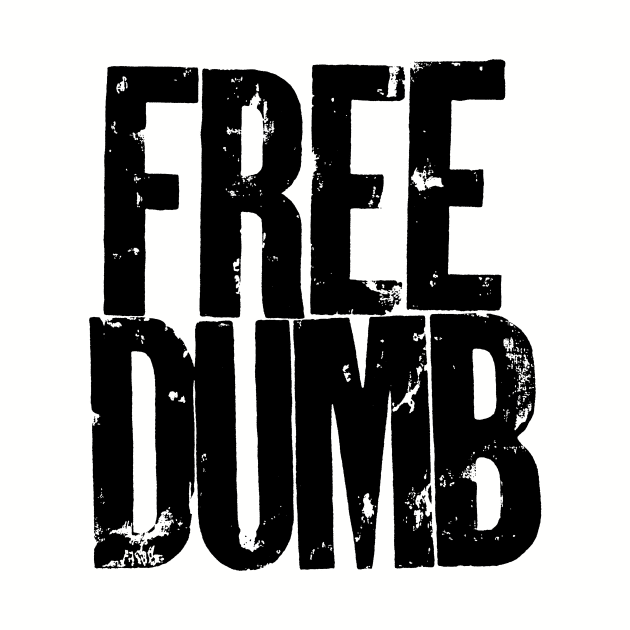 FREE DUMB by SmayBoy