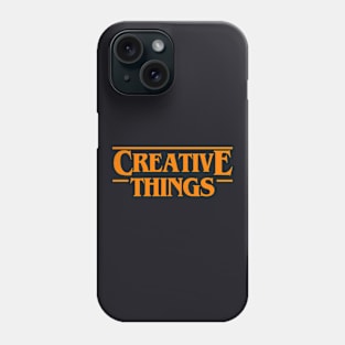 Creative Things Phone Case