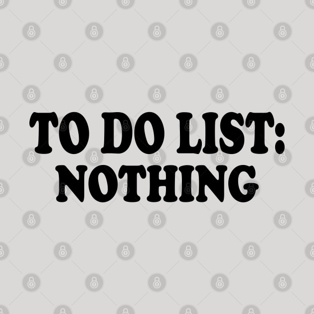 to do list nothing by AbstractA