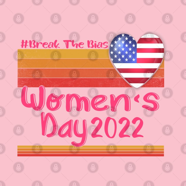 Womens Break The Bias Usa International Women's Day 2022 For Women by Top Art