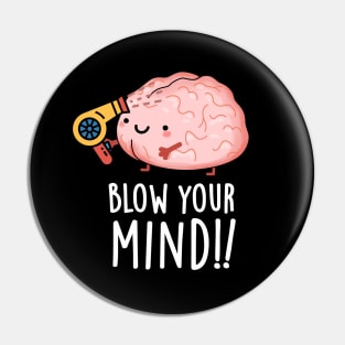 Blow Your Mind Funny Brain Pun Pin