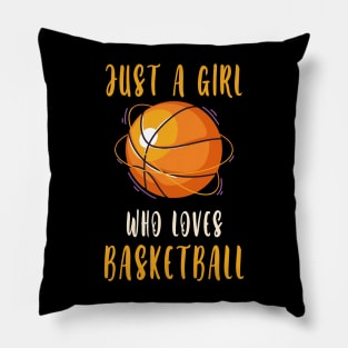 Just A Girl Who Loves Basketball Pillow