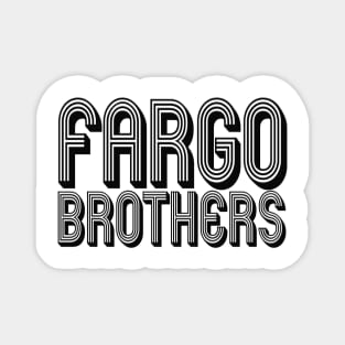 Fargo Brothers Retro V2 - Black Letters Magnet