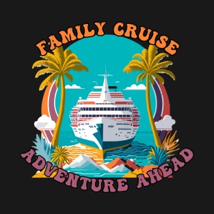 Family Cruise - Adventure Ahead T-Shirt