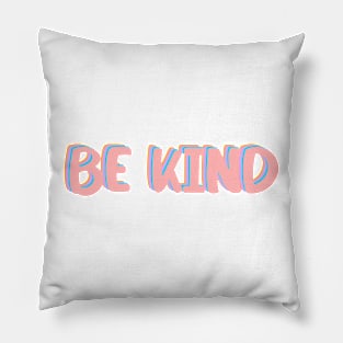 Be kind Pillow