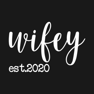 Wifey Est.2020 T-Shirt