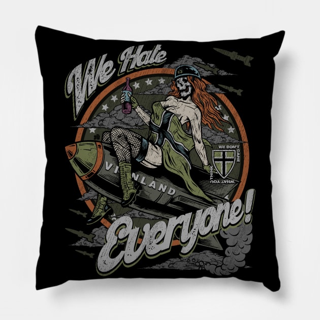 "WE HATE EVERYONE" Pillow by joeyjamesartworx