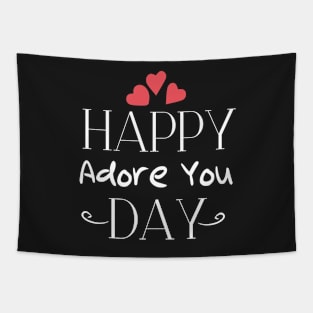 Happy Adore You Day - Gift for Memorial Eroda Day Tapestry