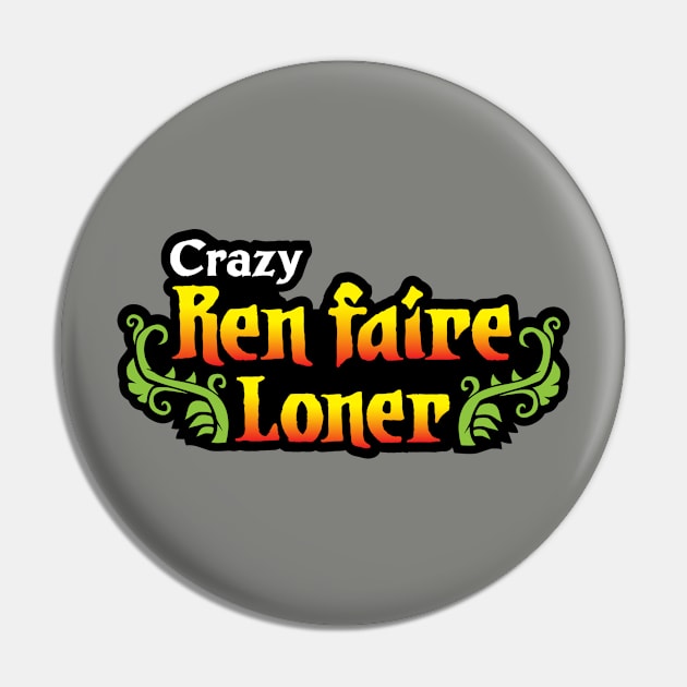 Ren Faire Loner Pin by UncleFez