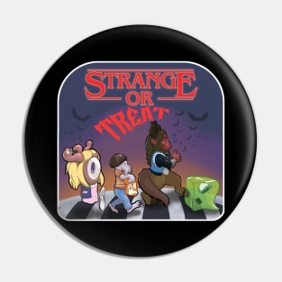 Strange Or Treat Pin