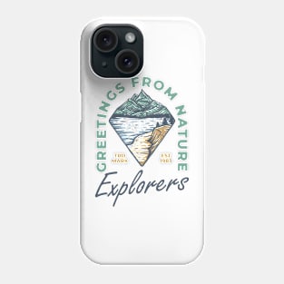 Explorer - Greeting From Nature Phone Case