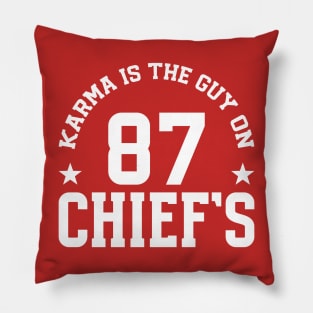 Karma Is The Guy On Chief's v2 Pillow