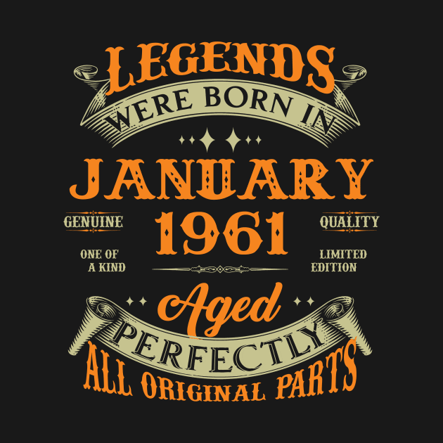 62nd Birthday Gift Legends Born In January 1961 62 Years Old by Schoenberger Willard