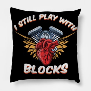 I Still Play With Blocks Pillow