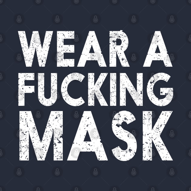 Wear A Fucking Mask by adil shop