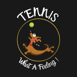 Awesome Feel Good Puppy Dog Tennis T-Shirt