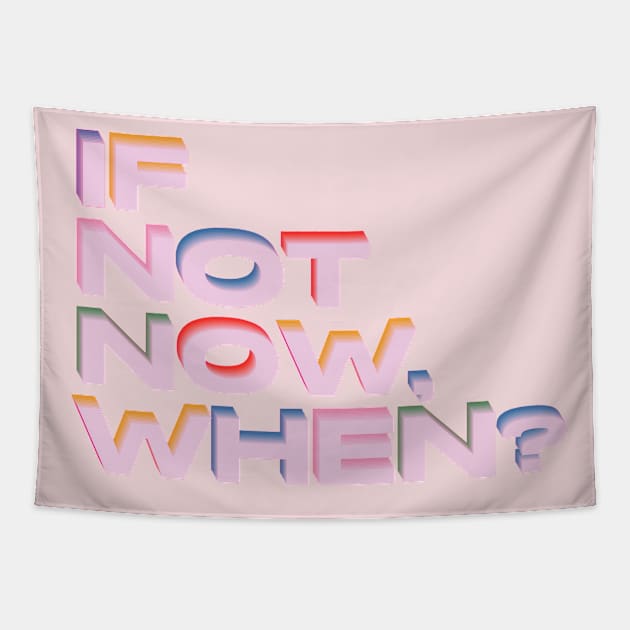 If not now, when? Tapestry by lucybrownlane