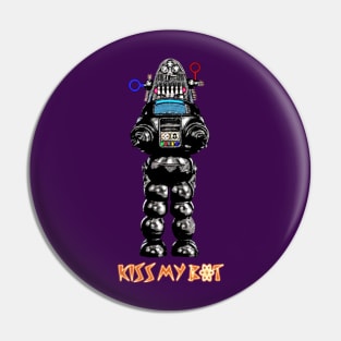 Kiss My Bot Pin