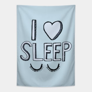 I Love Sleep Tapestry