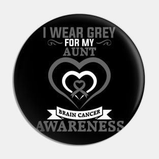 Brain Cancer Awareness I Wear Grey for My Aunt Pin