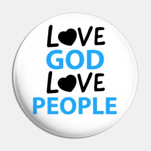 Love God Love People Pin