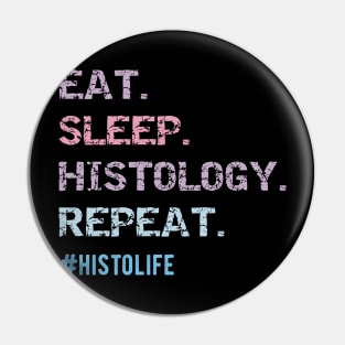 Funny Histologist Eat Repeat Funny Histology Technician Pin