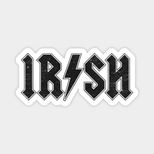 Irish: Hard Rock Design For Ireland Lovers Magnet