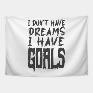 I don't have dreams I have goals Tapestry