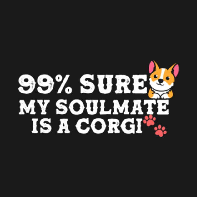 Disover Funny Corgi Dog Soulmate - Corgi Lover - T-Shirt