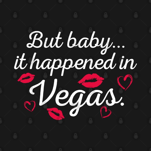 But Baby It Happened in Vegas by CreativeJourney