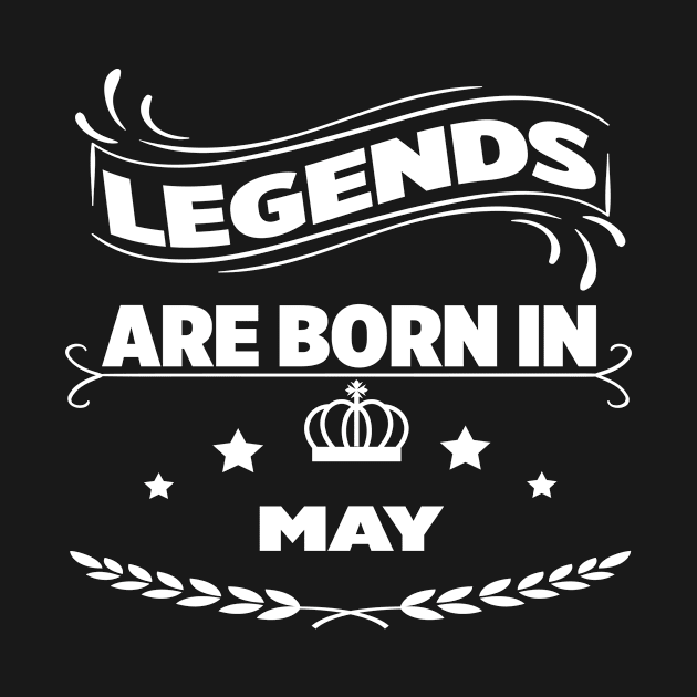 Legends are born in may by melcu