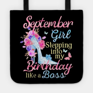 September Girl stepping into my Birthday like a boss Tote