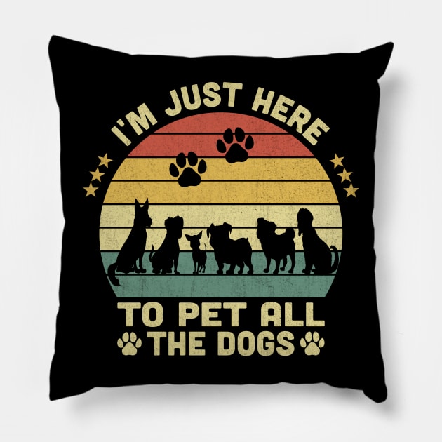 I'm Just Here To Pet All The Dogs Vintage Pillow by Vcormier