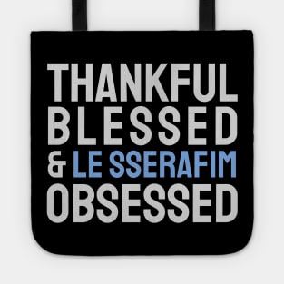 Thankful Blessed And Le Sserafim Obsessed Tote