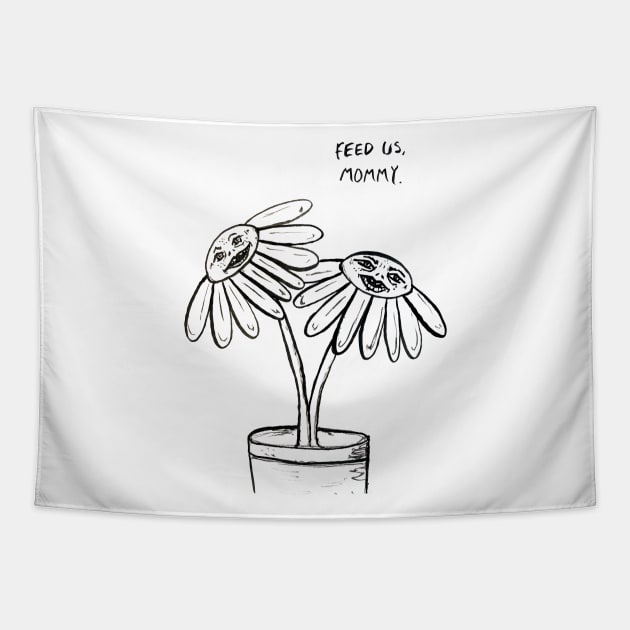 Feed Us Mommy Plant Tapestry by O. Rae